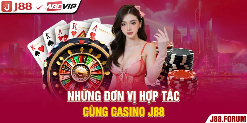Những đơn vị hợp tác cùng casino J88