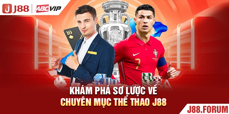 Thể Thao J88 - Đa Dạng Kèo Đấu, Thưởng Cao Hàng Đầu 2026 Khám phá sơ lược về chuyên mục thể thao J88
