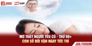 Mơ Thấy Người Yêu Cũ - Thử 99+ Con Số Đổi Vận Ngay Tức Thì