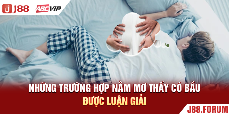 Nằm Mơ Thấy Có Bầu - 100+ Điềm Báo Tiền Tài Vào Như Nước Những trường hợp nằm mơ thấy có bầu được luận giải