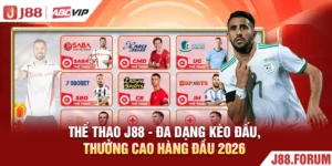 Thể Thao J88 - Đa Dạng Kèo Đấu, Thưởng Cao Hàng Đầu 2026