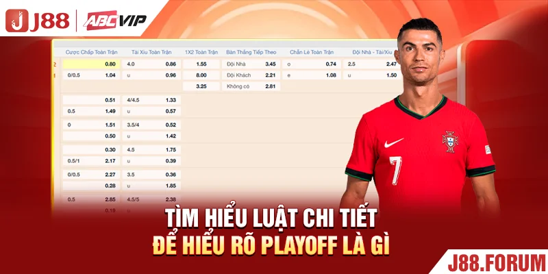 Tìm hiểu luật chi tiết để hiểu rõ playoff là gì